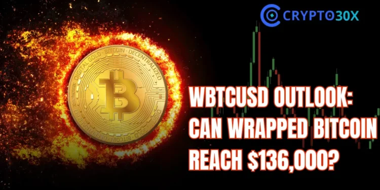 WBTCUSD Outlook: Is the Market Preparing for a Move Toward $136,000? 8 WBTCUSD Outlook: Is the Market Preparing for a Move Toward $136,000?